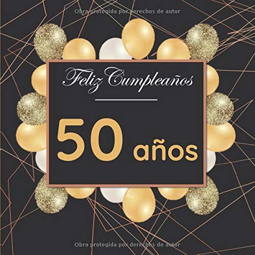 Feliz cumpleaños : 50 años: Libro de visitas | Recuerdo de cumpleaños I Felicitaciones escritas I Idea de regalo para 50 años
