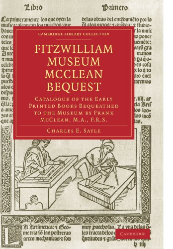 Fitzwilliam Museum McClean Bequest Paperback: Catalogue of the Early Printed Books Bequeathed to the Museum by Frank McClean, M.A., F.R.S. (Cambridge ... of Printing, Publishing and Libraries)