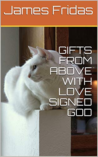 GIFTS FROM ABOVE WITH LOVE SIGNED GOD (ANIMALS BY THE NUMBERS) (English Edition)