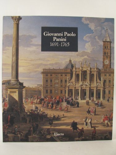 Giovanni Paolo Panini. Catalogo della mostra (Piacenza, 1993) (Cataloghi di mostre)