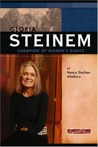 Gloria Steinem: Champion of Women's Rights (Signature Lives)