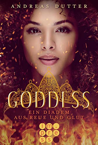 Goddess 1: Ein Diadem aus Reue und Glut (German Edition)