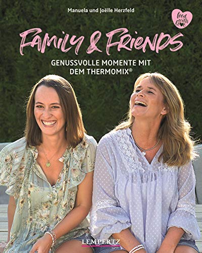 Herzfeld: Family & Friends: Genussvolle Momente mit dem Thermomix® (Kochen mit dem Thermomix) (German Edition)