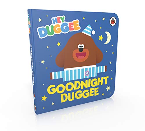 Hey Duggee. Goodnight Duggee