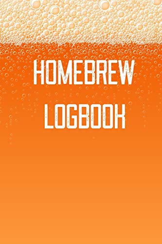 Homebrew Logbook: Home Beer Brewing Recipe and Logbook