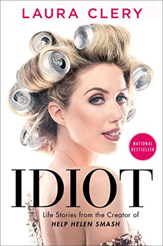 Idiot: Life Stories from the Creator of Help Helen Smash (English Edition)