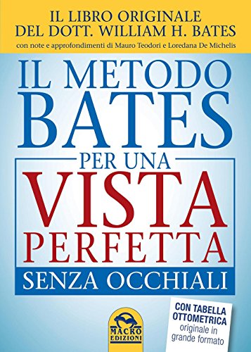 Il metodo Bates per una vista perfetta senza occhiali (Vista consapevole)