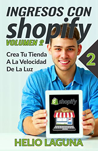 Ingresos Con Shopify: Crea Tu Tienda A La Velocidad De La Luz