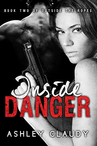 Inside Danger (Outside The Ropes Book 2) (English Edition)