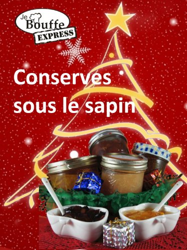 JeBouffe-Express Conserves sous le Sapin (French Edition)