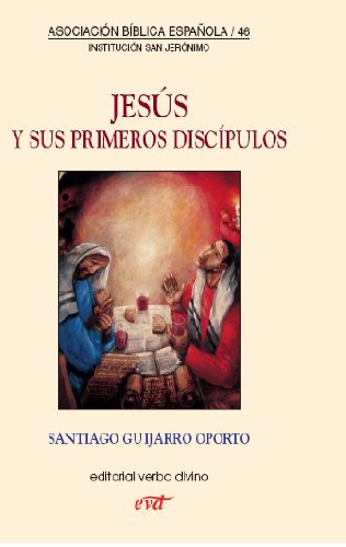 JESÚS Y SUS PRIMEROS DISCÍPULOS (Asociación Bíblica Española)