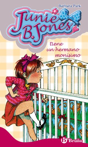 Junie B. Jones tiene un hermano monísimo (Castellano - A PARTIR DE 6 AÑOS - PERSONAJES Y SERIES - Junie B. Jones)