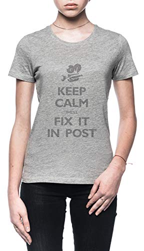 Keep Calm Well Fix It In Post Mujer Camiseta Gris Tamaño L - Women's T-Shirt Grey