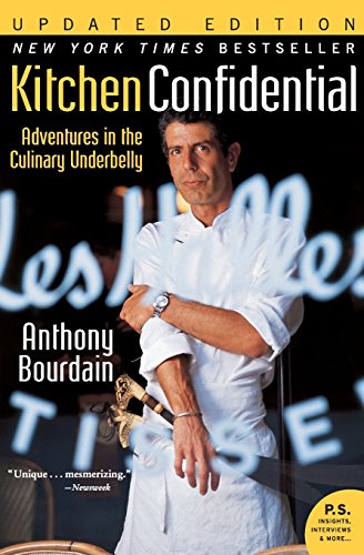 Kitchen Confidential: Adventures in the Culinary Underbelly (Harper Perennial)