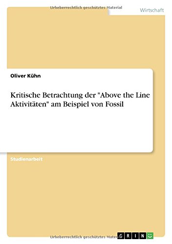 Kritische Betrachtung der "Above the Line Aktivitäten" am Beispiel von Fossil