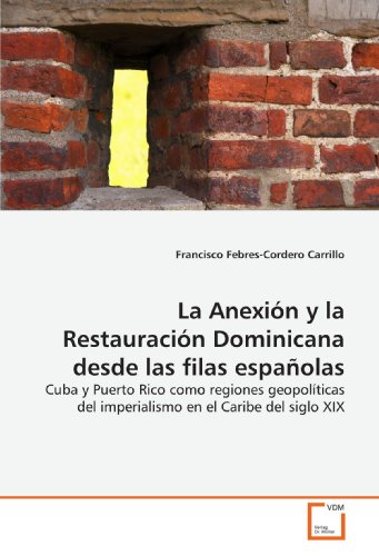 La Anexión y la Restauración Dominicana desde las filas españolas