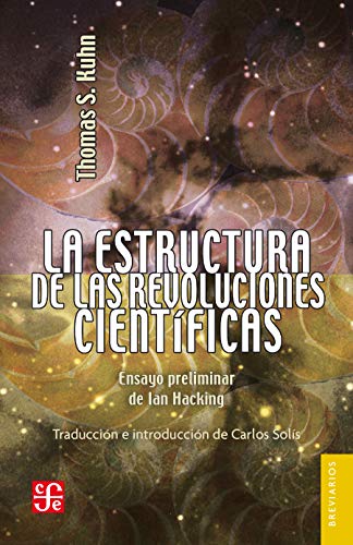 La estructura de las revoluciones científicas (Breviarios nº 213)