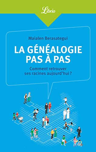 La généalogie pas à pas (French Edition)