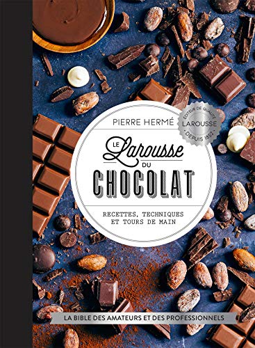 Le Larousse du chocolat (Larousse de... Cuisine) (French Edition)