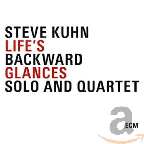 Life`S Backward Glances - Solo And Quartet