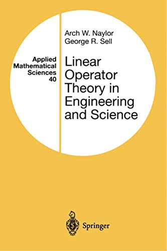 Linear Operator Theory in Engineering and Science (Applied Mathematical Sciences Book 40) (English Edition)