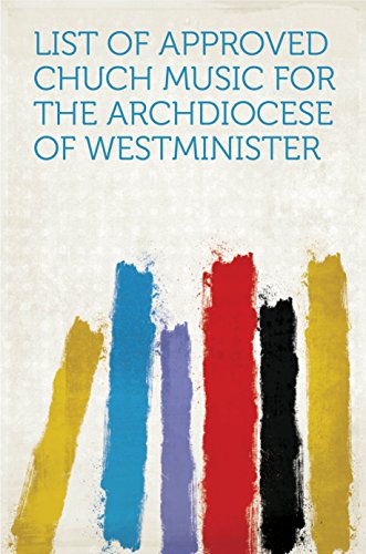 List of Approved Chuch Music for the Archdiocese of Westminister (English Edition)