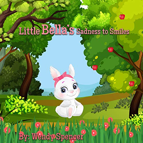 Little Bella's Sadness to Smiles (English Edition)