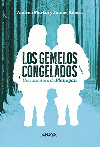 Los gemelos congelados: Serie Flanagan, 11 (LITERATURA JUVENIL (a partir de 12 años) - Flanagan)