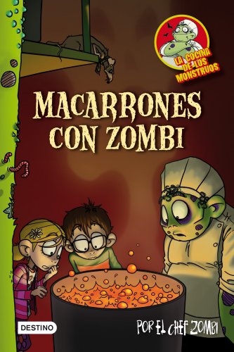 Macarrones con zombi: La cocina de los monstruos 1