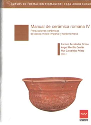 Manual de cerámica romana IV: Producciones cerámicas de época medio-imperial y tardorromana