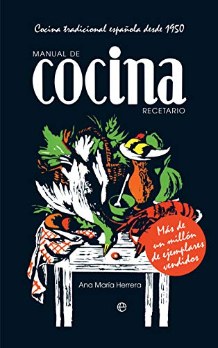 Manual de cocina: Cocina tradicional española desde 1950 (Fuera de colección)