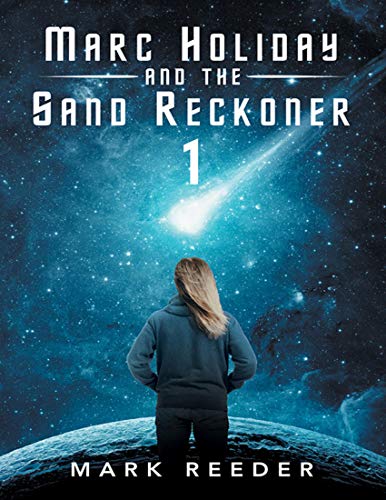 Marc Holiday and the Sand Reckoner: 1 (English Edition)