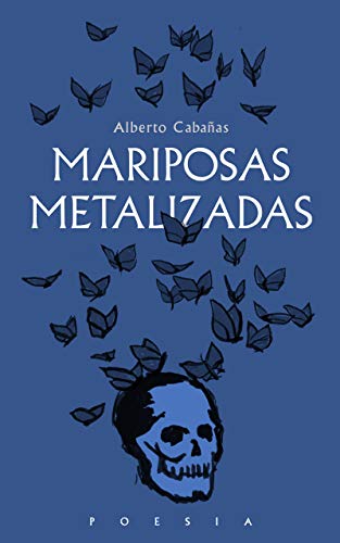 Mariposas Metalizadas (Poesía)