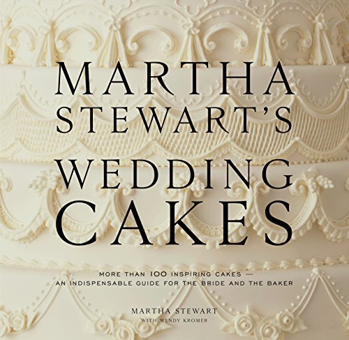 MARTHA STEWARTS WEDDING CAKES: More Than 100 Inspiring Cakes--An Indispensable Guide for the Bride and the Baker