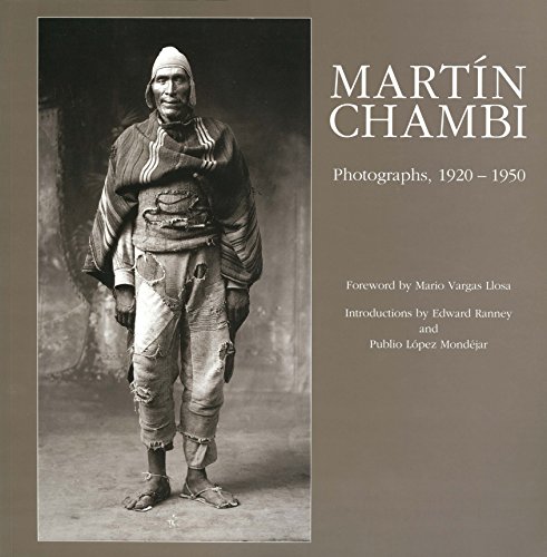 Martin Chambi: Photographs, 1920-50 [Idioma Inglés]