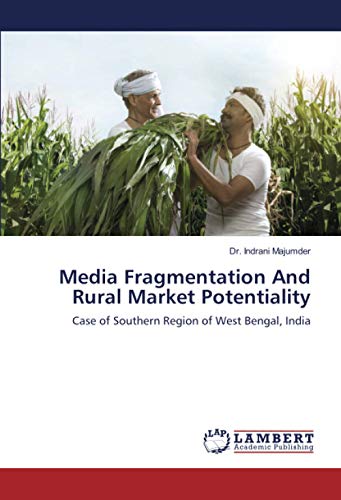 Media Fragmentation And Rural Market Potentiality: Case of Southern Region of West Bengal, India