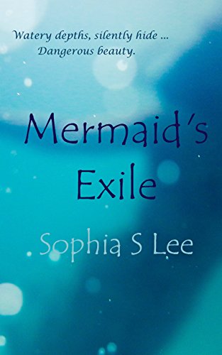 Mermaid's Exile (Mermaids of Ningaloo): A nubile girl suns herself on warm sands, tangled skeins of hair shine wetly in shades of bright copper, metallic bronze and gleaming gold (English Edition)