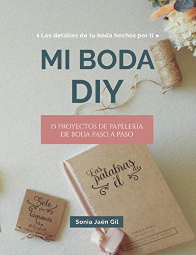 Mi Boda DIY: 15 Proyectos de papelería de boda paso a paso