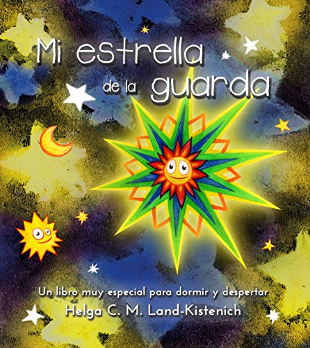 Mi estrella de la guarda: Un libro muy especial para dormir y despertar