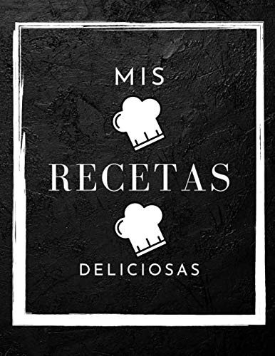 Mis Recetas Deliciosas: Cuaderno de Recetas con 100 Páginas para rellenar, Un libro de cocina personalizado donde puedes escribir las recetas de los ... creado, hombres, mujeres, tamaño grande A4