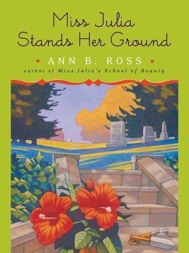 Miss Julia Stands Her Ground: A Novel (English Edition)