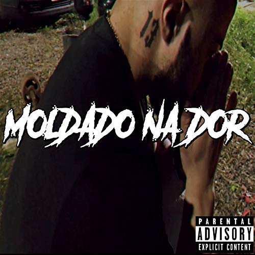 Moldado na Dor [Explicit]