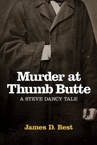 Murder at Thumb Butte (A Steve Dancy Tale Book 3) (English Edition)