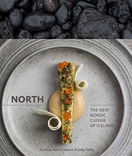 North [Idioma Inglés]: The New Nordic Cuisine of Iceland [a Cookbook]