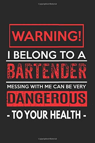 Notebook: Bartender Gift - Dangerous Wife / Husband Black Lined College Ruled Journal - Writing Diary 120 Pages