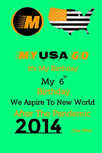 Notebook MY USA GO It's  My 6th Birthday: Notebook MY USA GO It's my Birthday: My 6th Birthday | We aspire to new World after the Pandemic