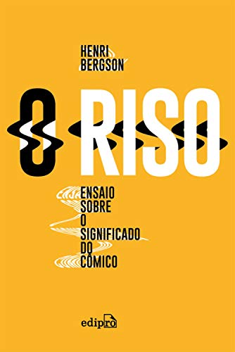 O Riso: Ensaio sobre o significado do cômico (Portuguese Edition)