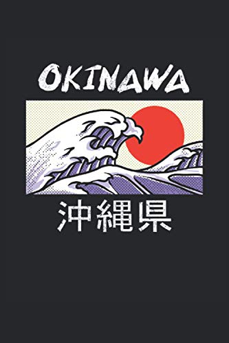 Okinawa: Prefectura de Okinawa Japón ola playa isla Kanji fuente regalos cuaderno rayado (formato A5, 15,24 x 22,86 cm, 120 páginas)