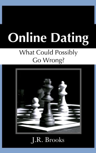 Online Dating: What Could Possibly Go Wrong? (English Edition)