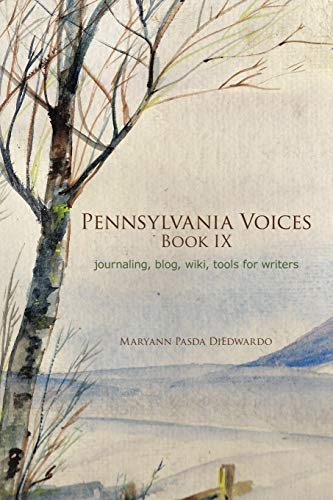 Pennsylvania Voices Book IX: journaling, blog, wiki, tools for writers